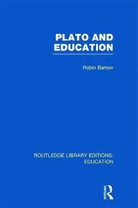 bokomslag Plato and Education (RLE Edu K)