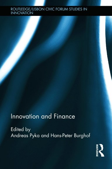 Andreas Pyka, Hans-Peter Burghof - Innovation and Finance, Inbunden