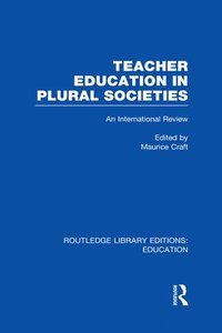 bokomslag Teacher Education in Plural Societies (RLE Edu N)