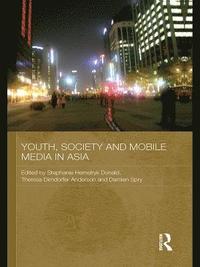 bokomslag Youth, Society and Mobile Media in Asia