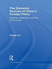 bokomslag The Domestic Sources of China's Foreign Policy