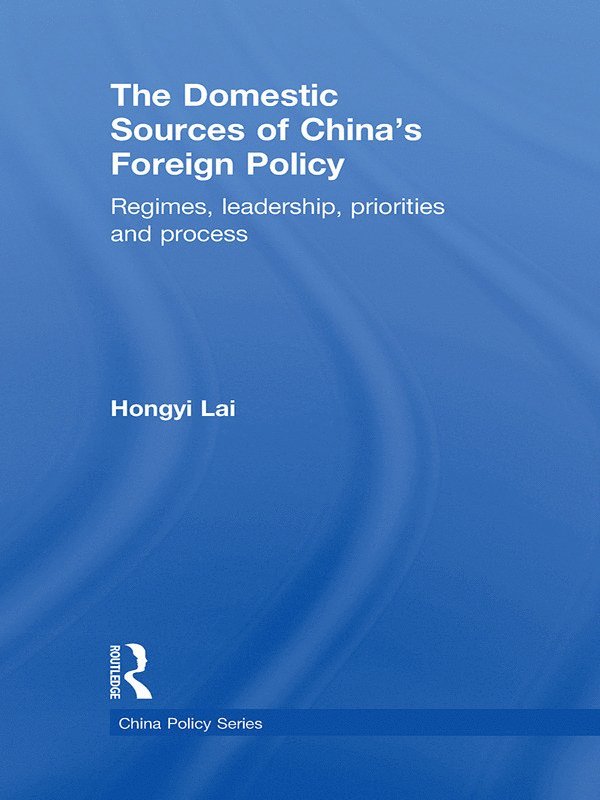 Lai Hongyi, UK) Hongyi, Lai (University of Nottingham - Domestic Sources of China's Foreign Policy, Häftad