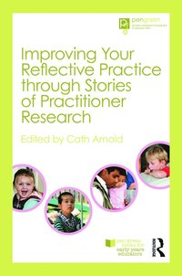 bokomslag Improving Your Reflective Practice through Stories of Practitioner Research