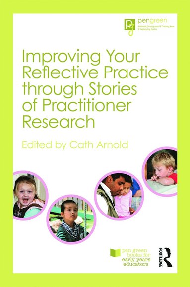 bokomslag Improving Your Reflective Practice through Stories of Practitioner Research