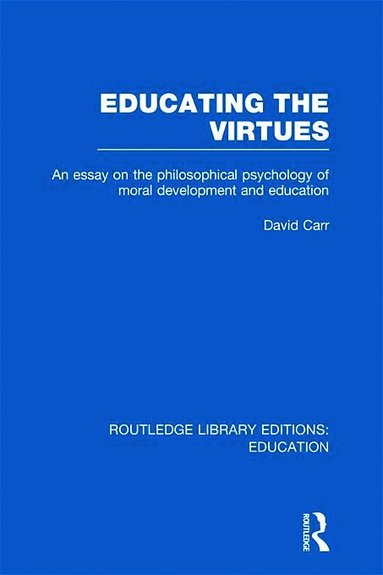bokomslag Educating the Virtues (RLE Edu K)