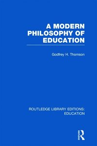 bokomslag Modern Philosophy of Education (RLE Edu K)