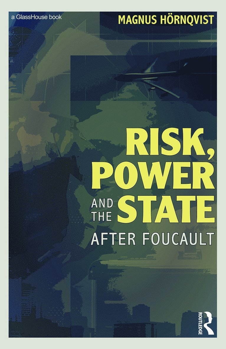 Risk, Power and the State 1