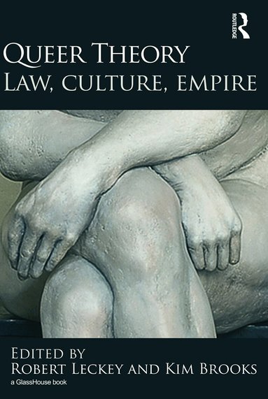 Robert Leckey, Kim Brooks - Queer Theory: Law, Culture, Empire, Häftad