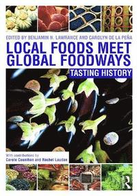 bokomslag Local Foods Meet Global Foodways