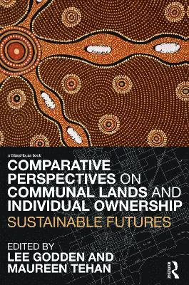 Comparative Perspectives on Communal Lands and Individual Ownership 1