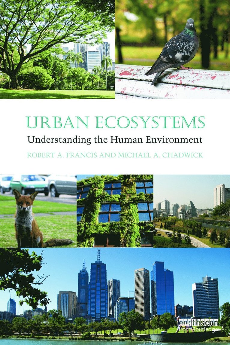 Robert A. Francis, Michael A. Chadwick, UK) Francis, Robert A. (King's College London, UK) Chadwick, Michael A. (King's College London - Urban Ecosystems, Häftad