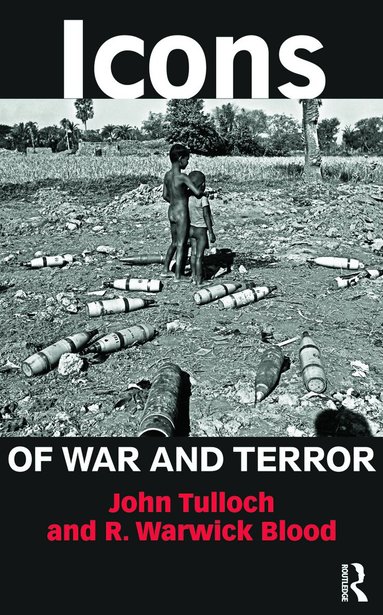 John Tulloch, R. Warwick Blood - Icons of War and Terror, Häftad