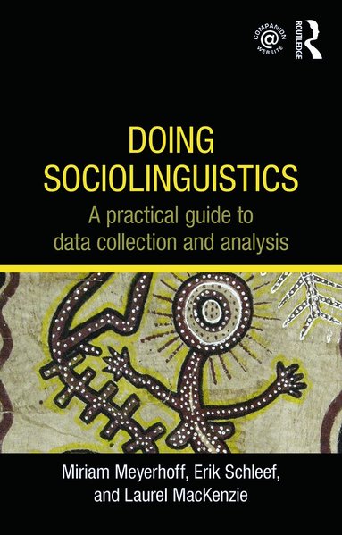 Miriam Meyerhoff, Erik Schleef, Laurel MacKenzie - Doing Sociolinguistics, Häftad