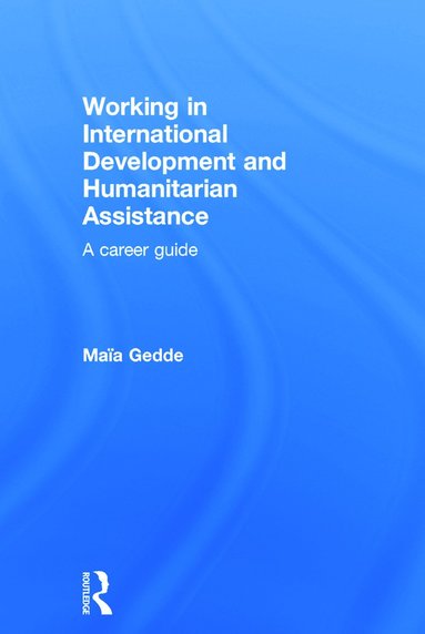 bokomslag Working in International Development and Humanitarian Assistance