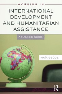 bokomslag Working in International Development and Humanitarian Assistance