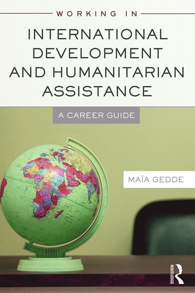 bokomslag Working in International Development and Humanitarian Assistance