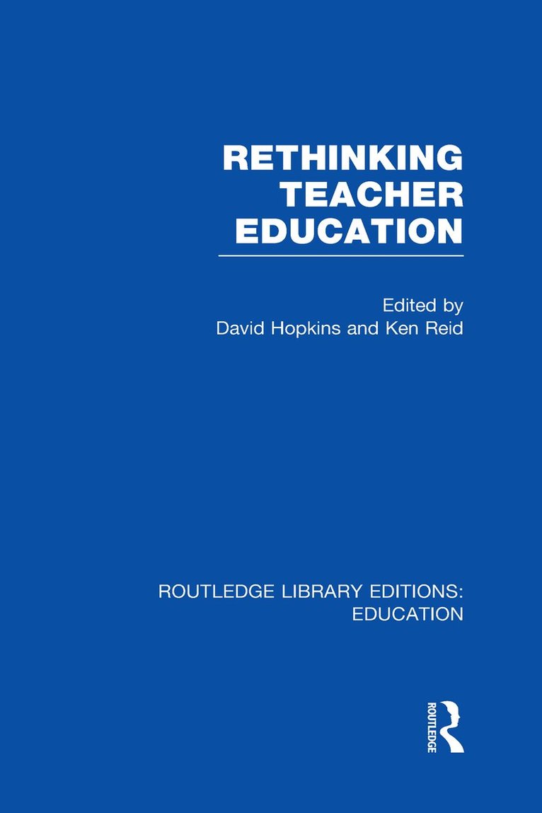 David Hopkins, Ken Reid - Rethinking Teacher Education, Inbunden
