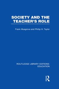 bokomslag Society and the Teacher's Role (RLE Edu N)