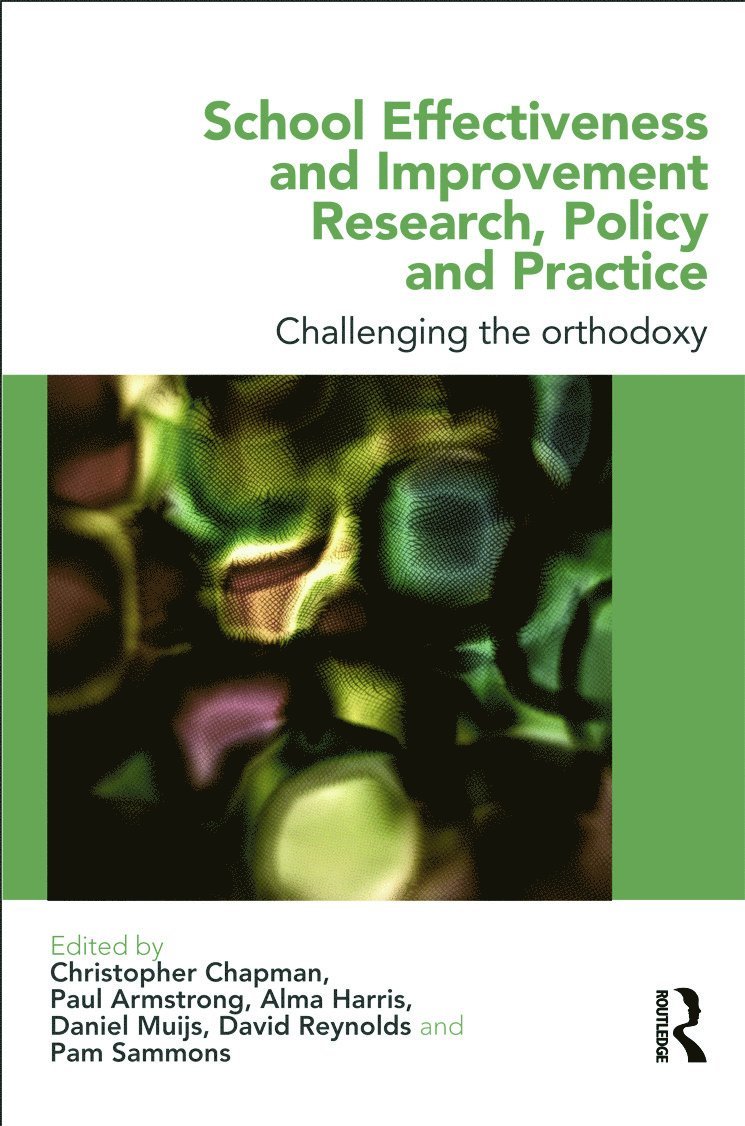 School Effectiveness and Improvement Research, Policy and Practice 1