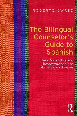 bokomslag The Bilingual Counselor's Guide to Spanish