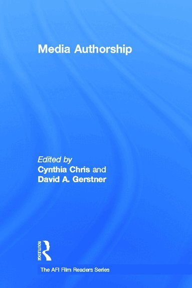 Cynthia Chris, David A. Gerstner - Media Authorship, Inbunden