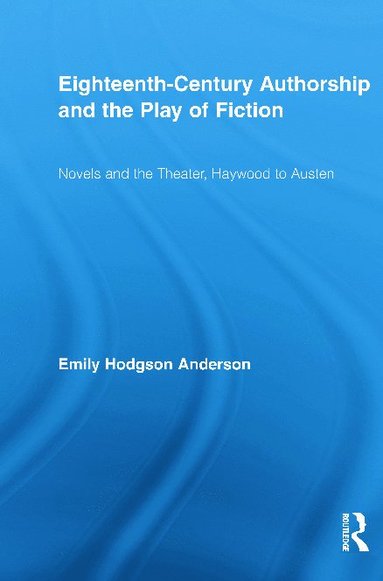 bokomslag Eighteenth-Century Authorship and the Play of Fiction