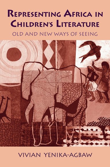 Vivian Yenika-Agbaw - Representing Africa in Children's Literature, Häftad