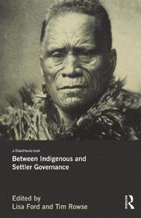 bokomslag Between Indigenous and Settler Governance