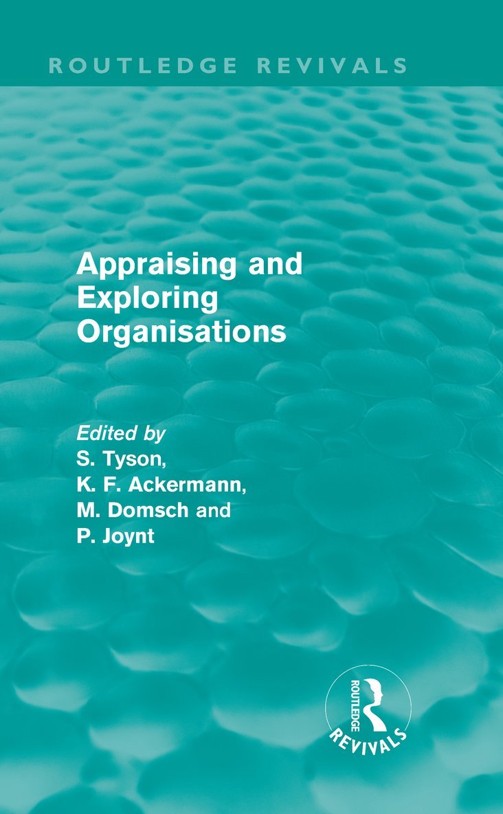 Appraising and Exploring Organisations (Routledge Revivals) 1