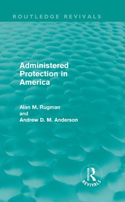 Administered Protection in America (Routledge Revivals) 1