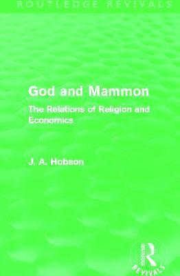 J. A. Hobson - God and Mammon (Routledge Revivals), Inbunden