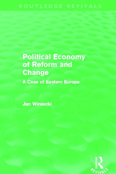 bokomslag Political Economy of Reform and Change (Routledge Revivals)