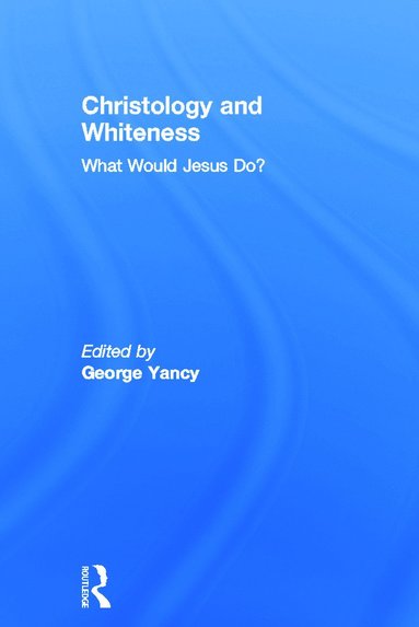 bokomslag Christology and Whiteness