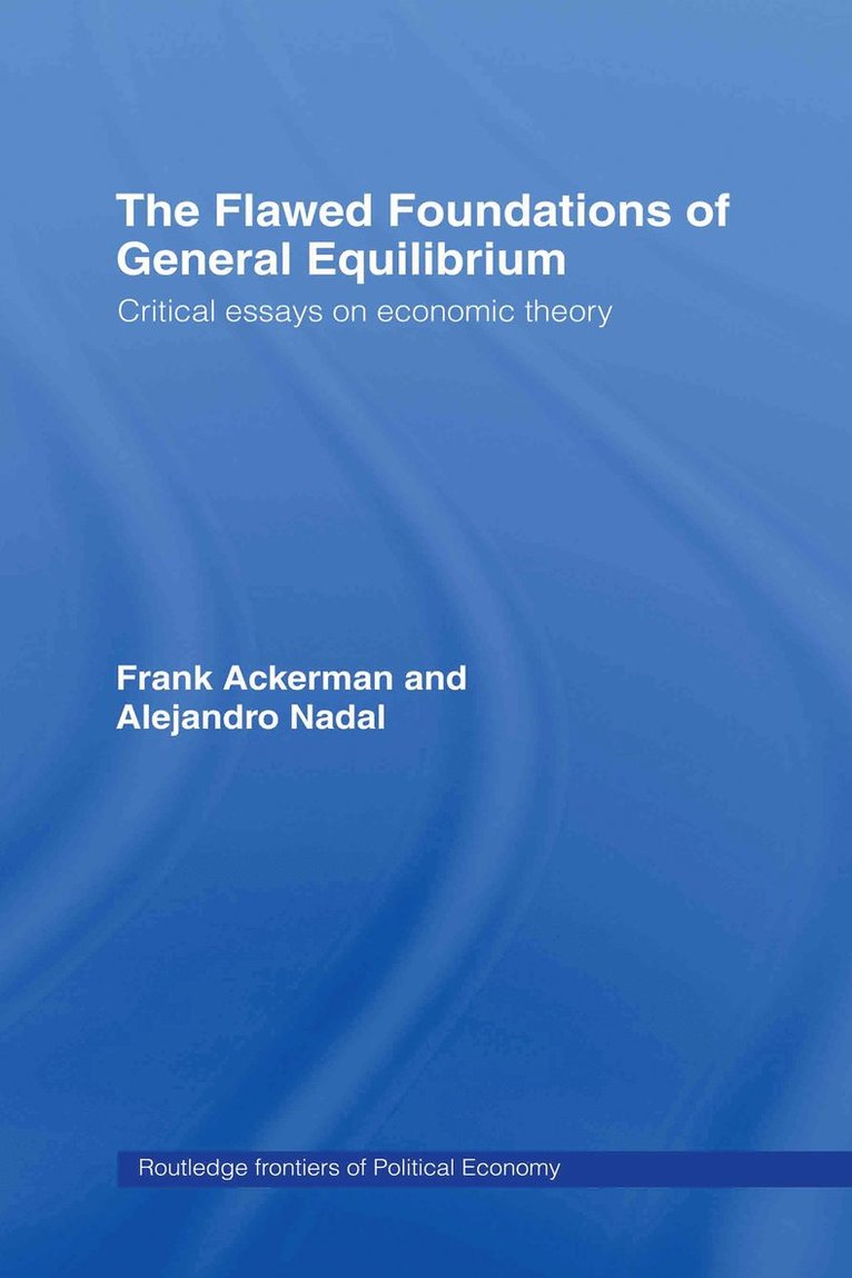 Flawed Foundations of General Equilibrium Theory