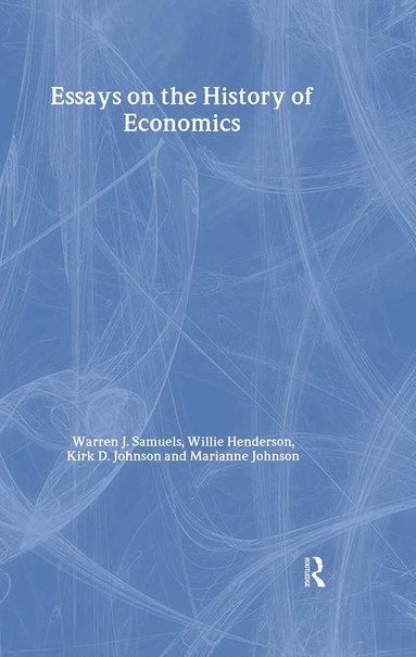 William Henderson, Kirk D. Johnson, Marianne F. Johnson, Warren J. Samuels - Essays in the History of Economics, Inbunden