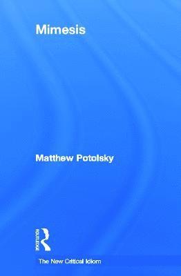 Matthew Potolsky, USA) Potolsky, Matthew (The University of Utah - Mimesis, Inbunden