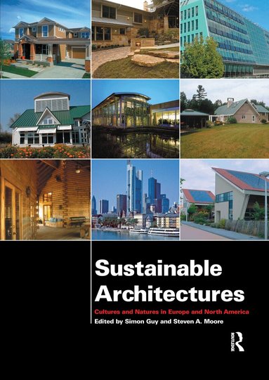 Simon Guy, Steven A. Moore - Sustainable Architectures, Häftad