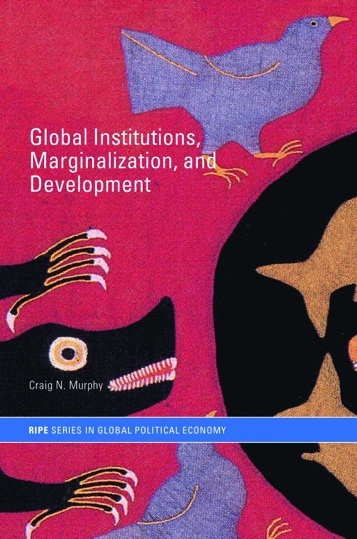 Global Institutions, Marginalization and Development
