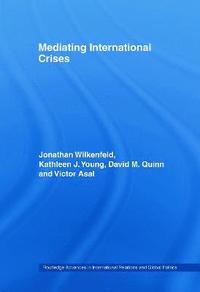 bokomslag Mediating International Crises