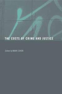 bokomslag The Costs of Crime and Justice
