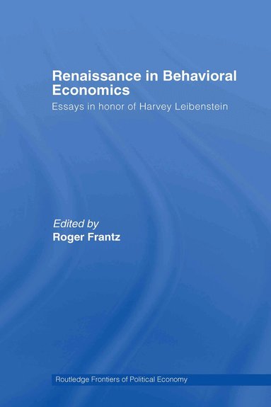 Roger Frantz - Renaissance in Behavioral Economics, Inbunden
