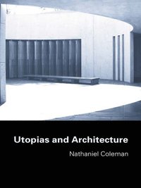 bokomslag Utopias and Architecture