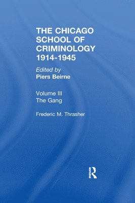Piers Beirne, USA) Beirne, Piers (University of Southern Maine - CHICAGO SCHOOL CRIMINOLOGY Volume 3, Inbunden