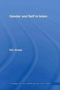 bokomslag Gender and Self in Islam