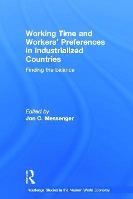 Working Time and Workers' Preferences in Industrialized Countries 1