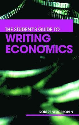 bokomslag The Student's Guide to Writing Economics