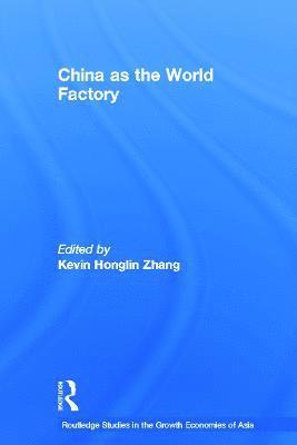 China as the World Factory 1