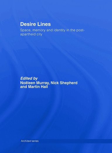 Noëleen Murray, Nick Shepherd, Martin Hall - Desire Lines, Inbunden