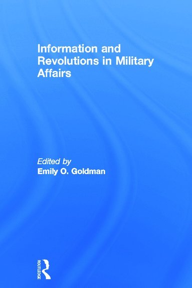 bokomslag Information and Revolutions in Military Affairs