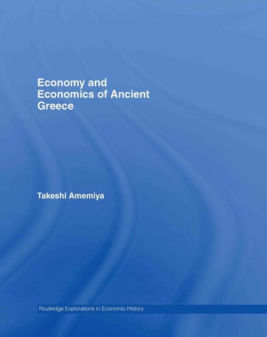 bokomslag Economy and Economics of Ancient Greece